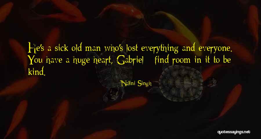 You Have A Huge Heart Quotes By Nalini Singh