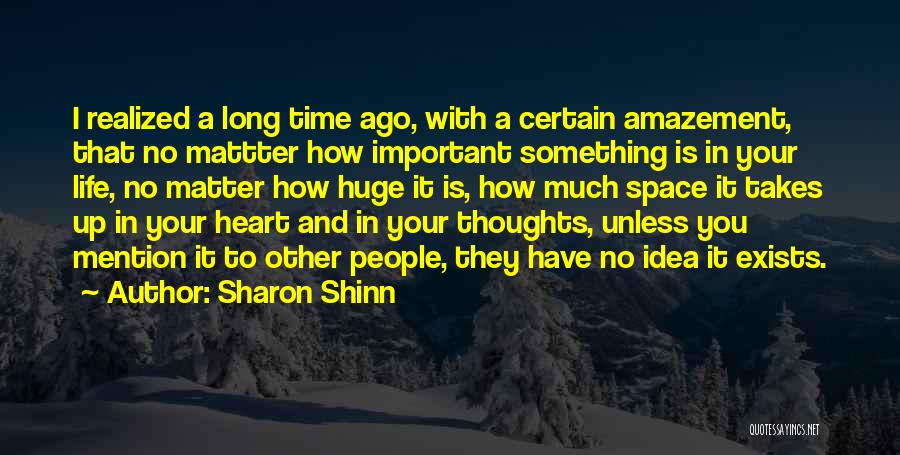 You Have A Huge Heart Quotes By Sharon Shinn