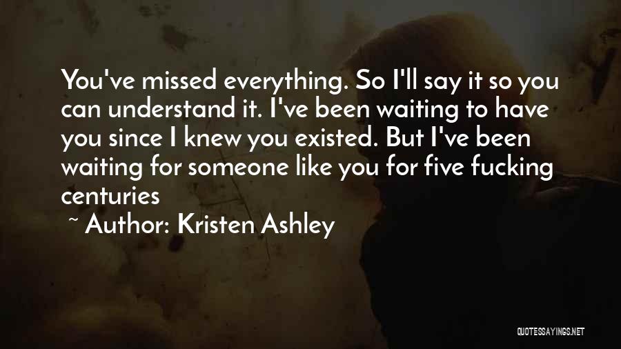 You Have Been Missed Quotes By Kristen Ashley