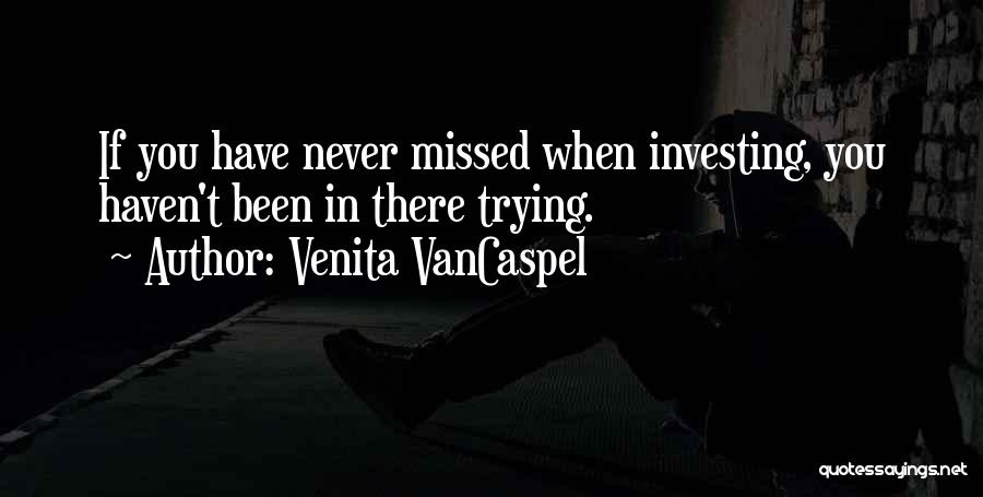 You Have Been Missed Quotes By Venita VanCaspel