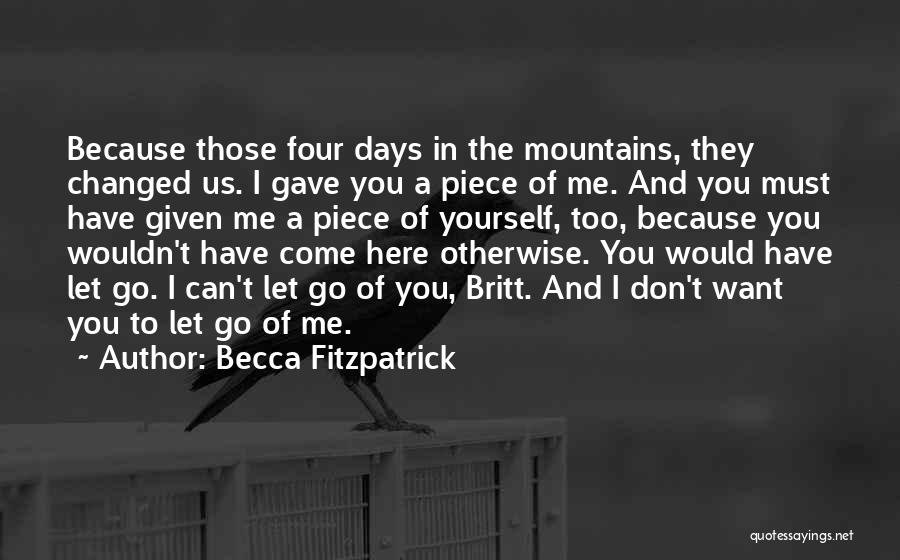 You Have Changed Love Quotes By Becca Fitzpatrick