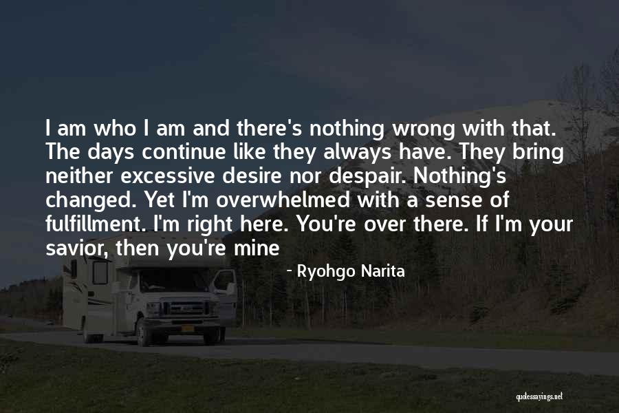 You Have Changed Love Quotes By Ryohgo Narita