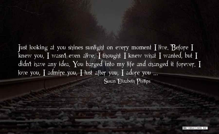 You Have Changed Love Quotes By Susan Elizabeth Phillips