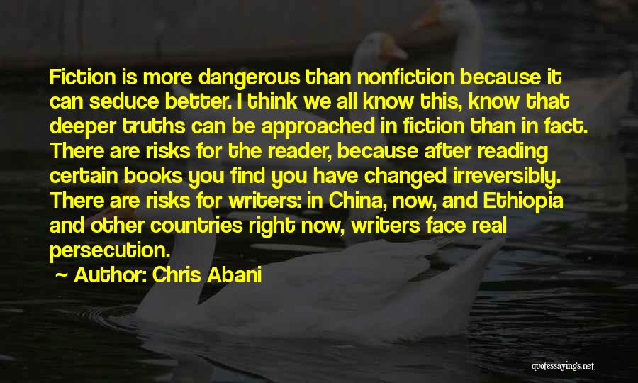 You Have Changed Me For The Better Quotes By Chris Abani