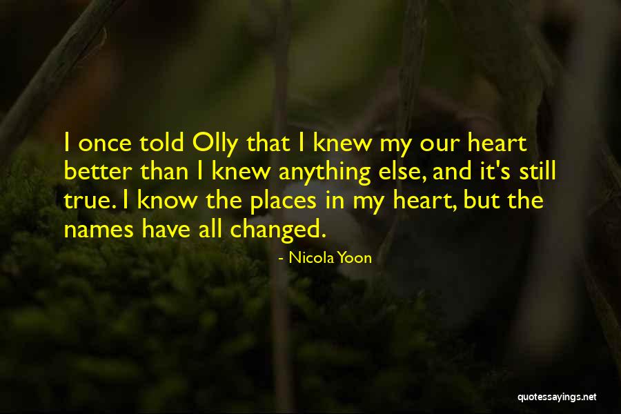 You Have Changed Me For The Better Quotes By Nicola Yoon