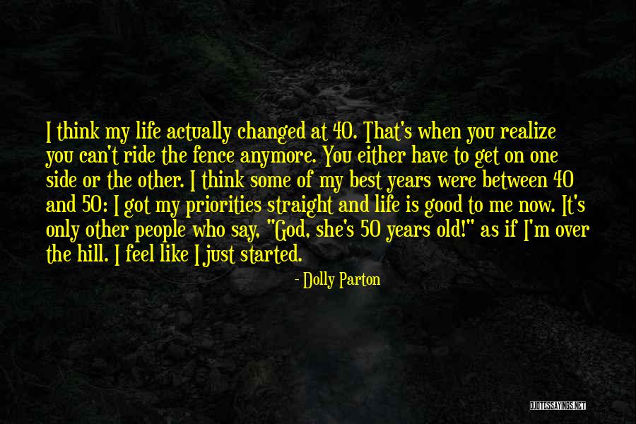 You Have Changed My Life Quotes By Dolly Parton You Have Changed My Life Quotes By Dolly Parton