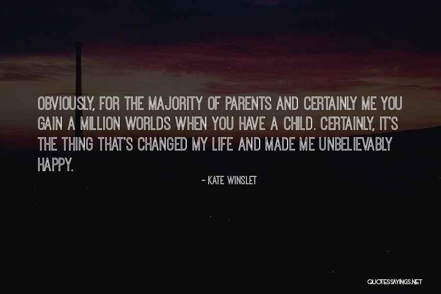 You Have Changed My Life Quotes By Kate Winslet You Have Changed My Life Quotes By Kate Winslet