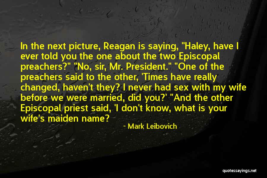 You Have Changed Picture Quotes By Mark Leibovich You Have Changed Picture Quotes By Mark Leibovich