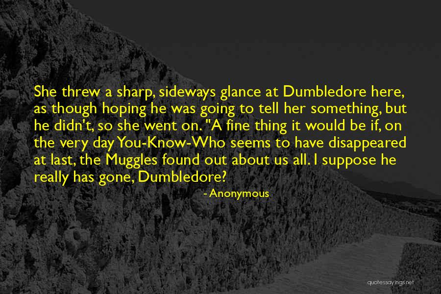 You Have Disappeared Quotes By Anonymous You Have Disappeared Quotes By Anonymous