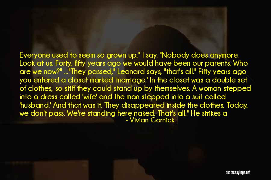 You Have Disappeared Quotes By Vivian Gornick You Have Disappeared Quotes By Vivian Gornick