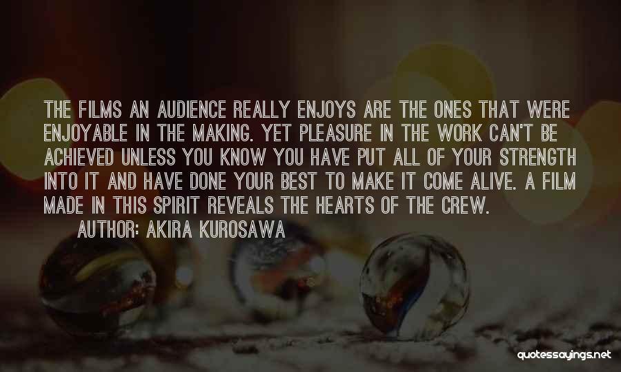 You Have Done Your Best Quotes By Akira Kurosawa