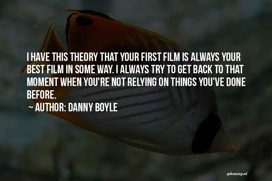 You Have Done Your Best Quotes By Danny Boyle
