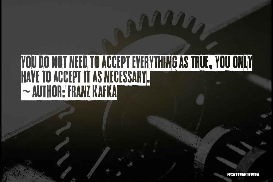 You Have Everything You Need Quotes By Franz Kafka