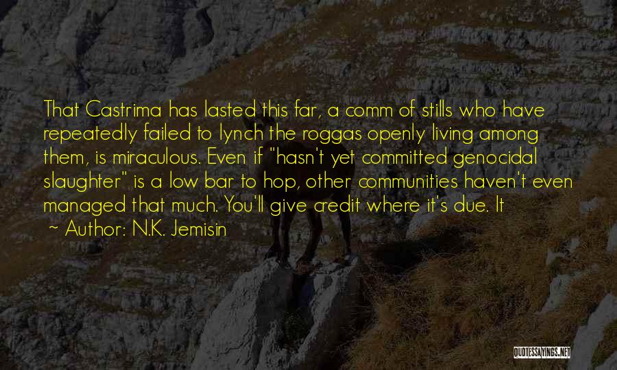 You Have Failed Quotes By N.K. Jemisin