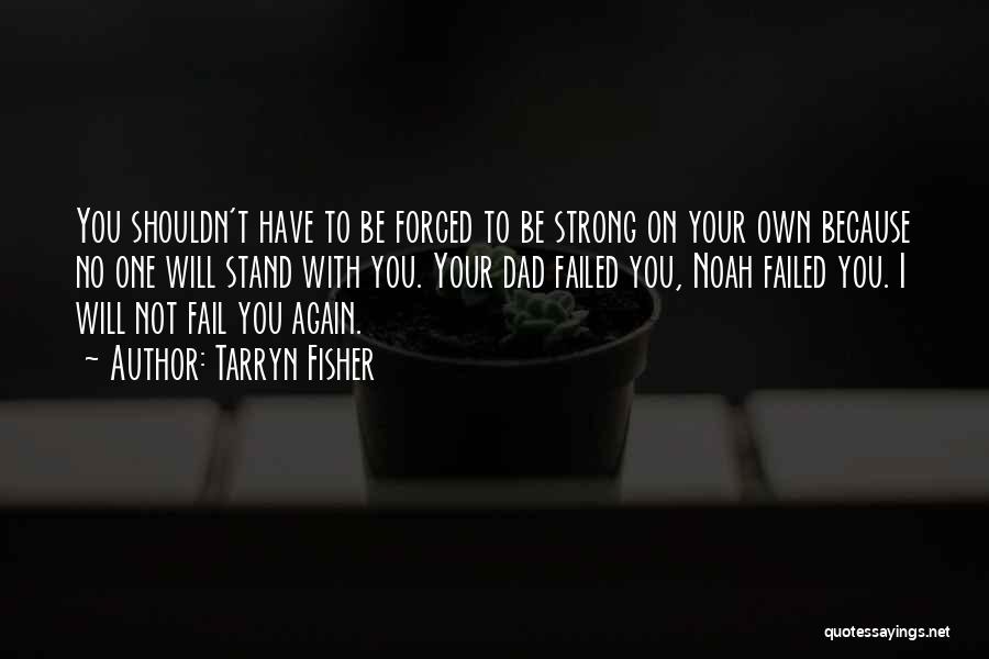 You Have Failed Quotes By Tarryn Fisher