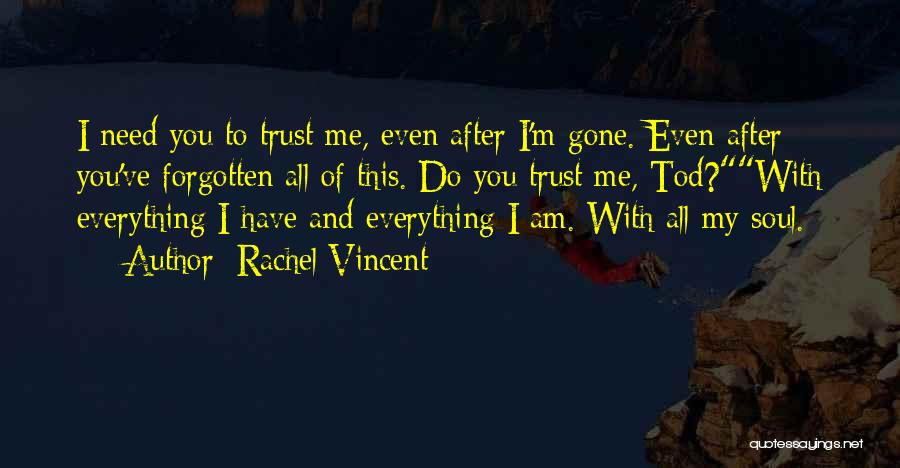 You Have Forgotten Me Quotes By Rachel Vincent