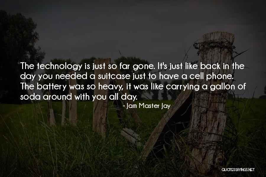 You Have Gone So Far Quotes By Jam Master Jay You Have Gone So Far Quotes By Jam Master Jay