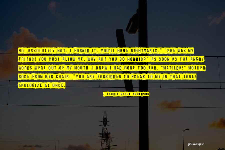 You Have Gone So Far Quotes By Laurie Halse Anderson You Have Gone So Far Quotes By Laurie Halse Anderson