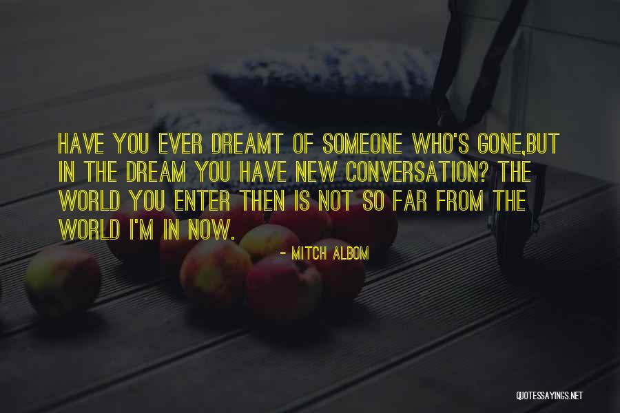 You Have Gone So Far Quotes By Mitch Albom You Have Gone So Far Quotes By Mitch Albom