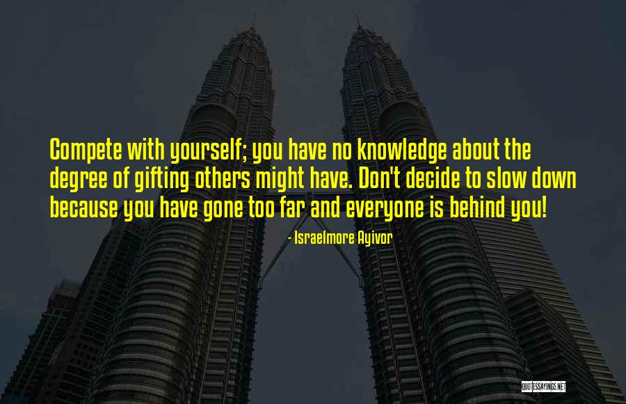 You Have Gone Too Far Quotes By Israelmore Ayivor You Have Gone Too Far Quotes By Israelmore Ayivor