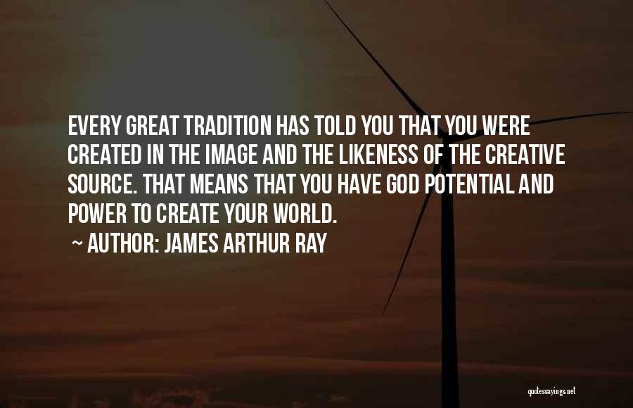 You Have Great Potential Quotes By James Arthur Ray