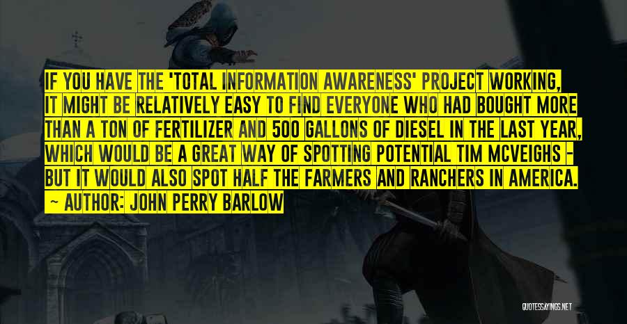 You Have Great Potential Quotes By John Perry Barlow