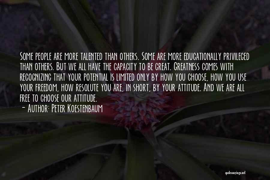 You Have Great Potential Quotes By Peter Koestenbaum