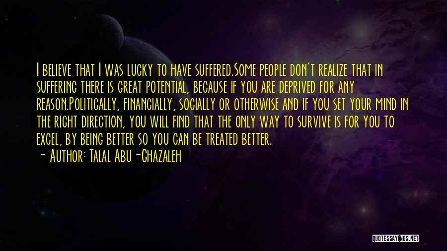 You Have Great Potential Quotes By Talal Abu-Ghazaleh