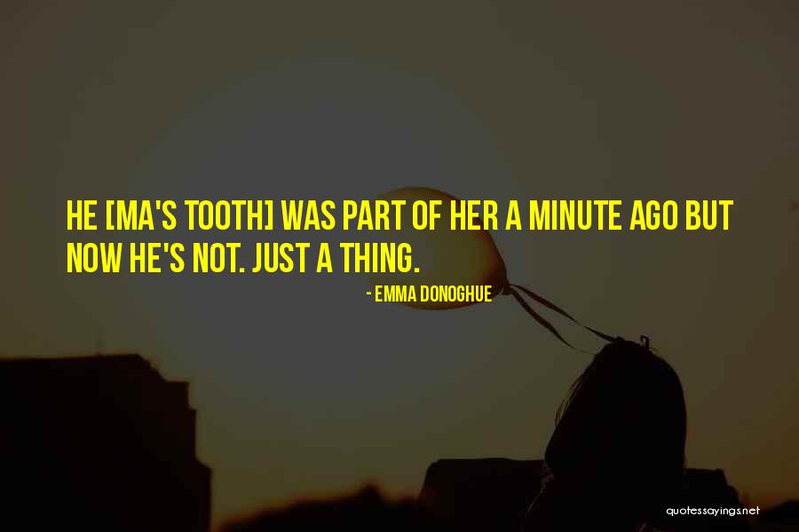 You Have Grown Into A Beautiful Young Lady Quotes By Emma Donoghue You Have Grown Into A Beautiful Young Lady Quotes By Emma Donoghue