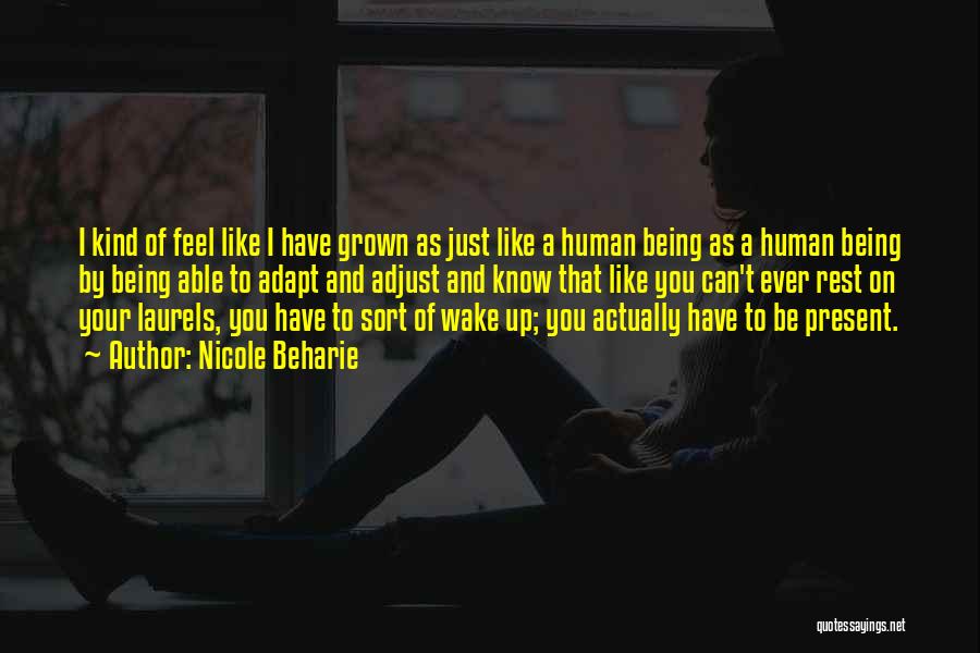 You Have Grown Quotes By Nicole Beharie