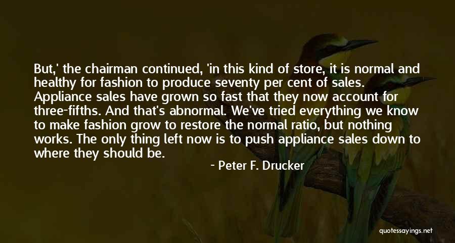 You Have Grown Up So Fast Quotes By Peter F. Drucker