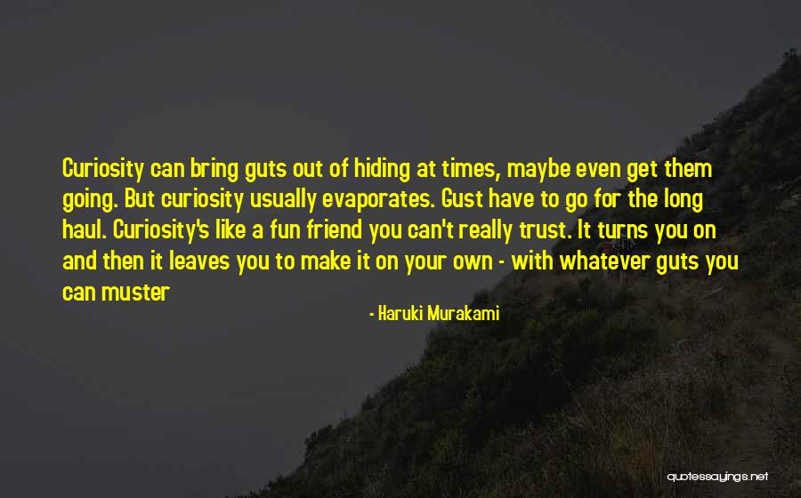 You Have Guts Quotes By Haruki Murakami