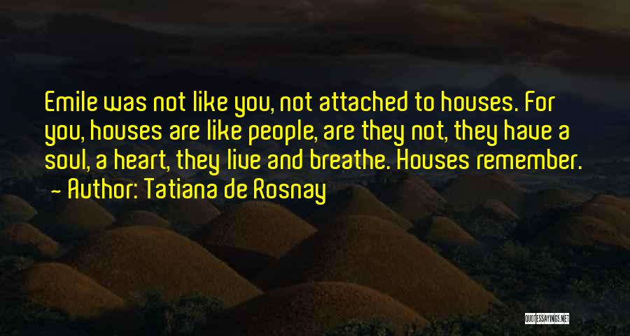 You Have Heart Quotes By Tatiana De Rosnay