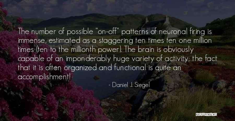 You Have Immense Power Quotes By Daniel J. Siegel You Have Immense Power Quotes By Daniel J. Siegel