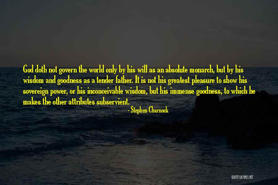 You Have Immense Power Quotes By Stephen Charnock You Have Immense Power Quotes By Stephen Charnock