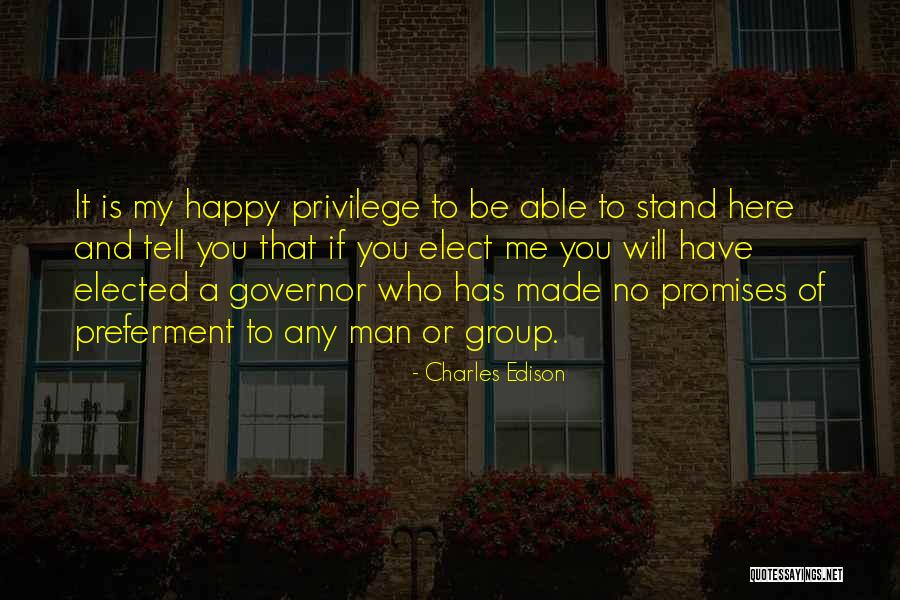 You Have Made Me Happy Quotes By Charles Edison You Have Made Me Happy Quotes By Charles Edison