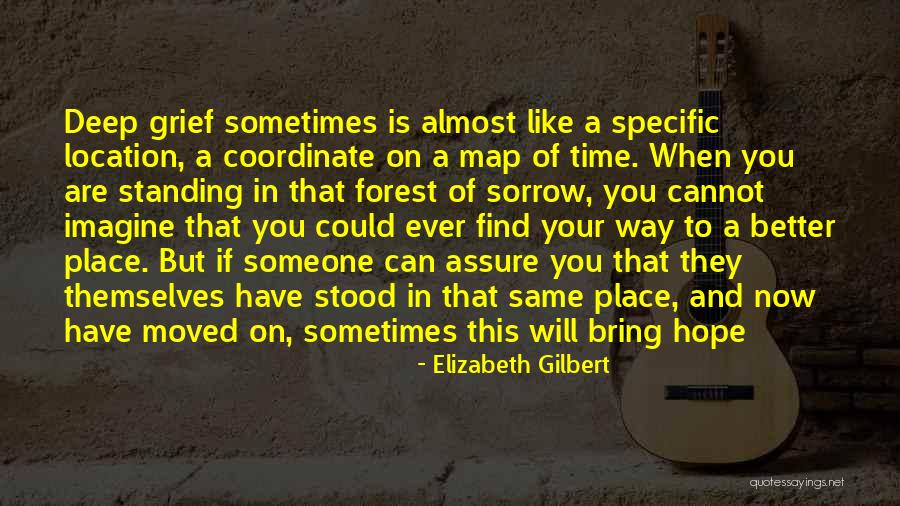 You Have Moved On Quotes By Elizabeth Gilbert You Have Moved On Quotes By Elizabeth Gilbert