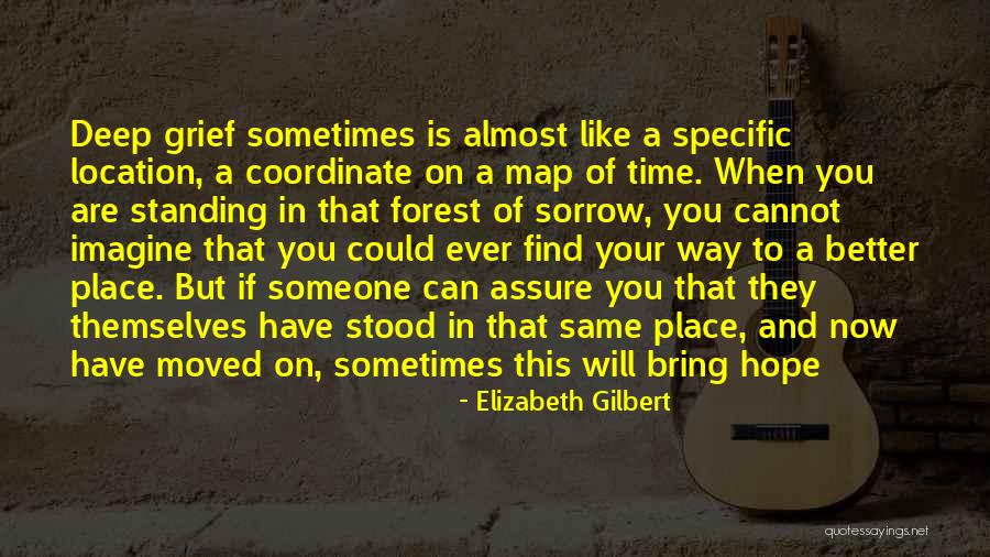 You Have Moved On Quotes By Elizabeth Gilbert