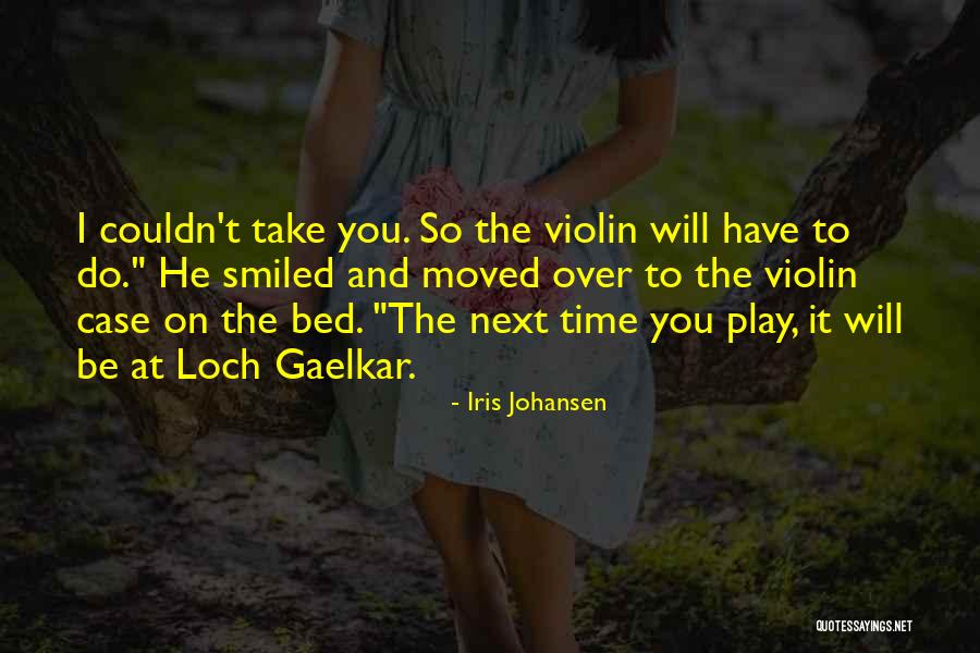 You Have Moved On Quotes By Iris Johansen