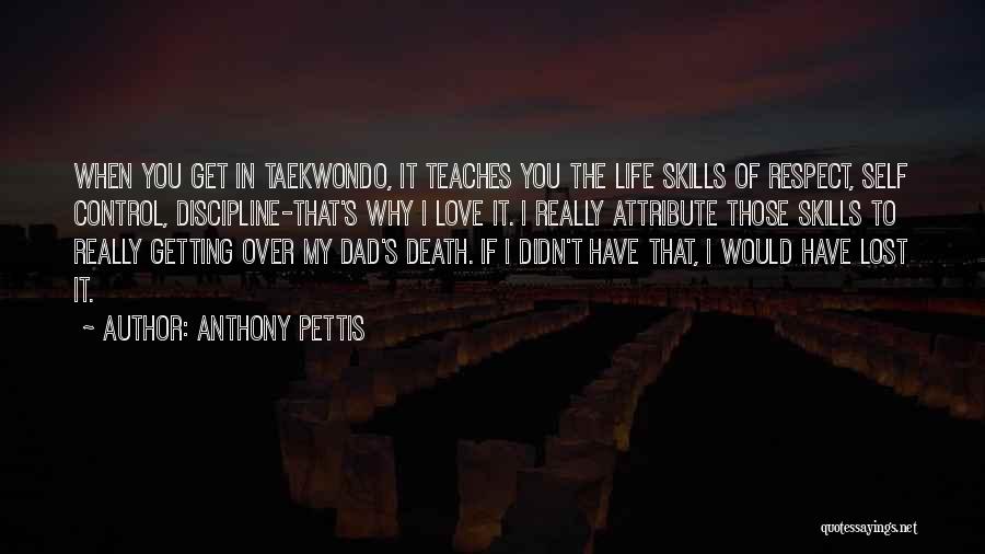 You Have My Respect Quotes By Anthony Pettis