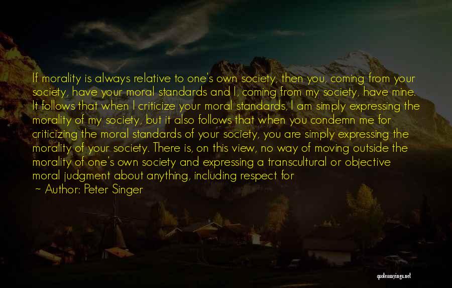 You Have My Respect Quotes By Peter Singer