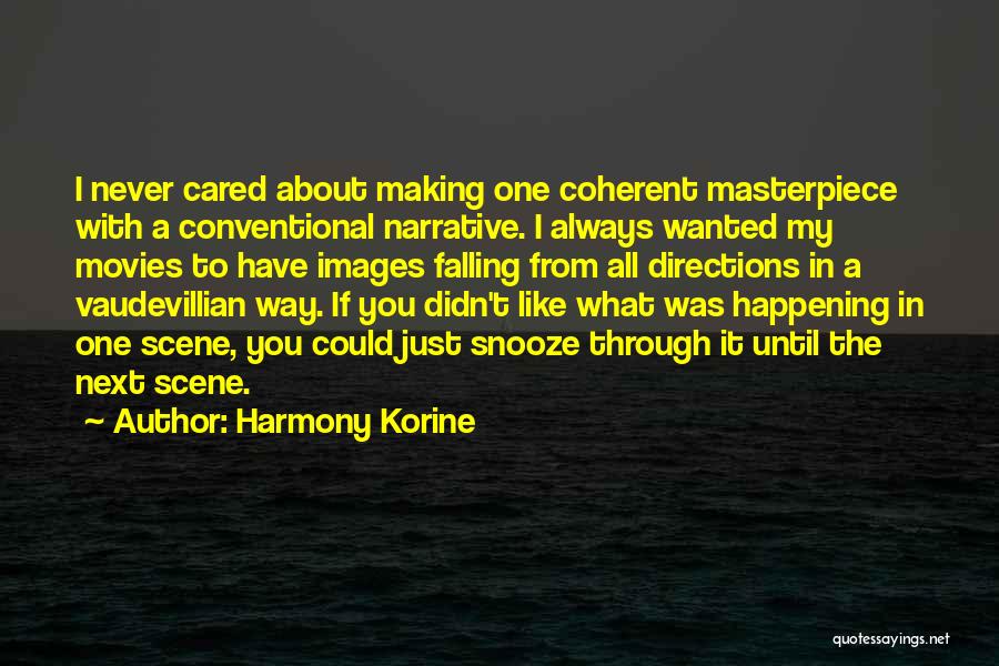 You Have Never Cared Quotes By Harmony Korine
