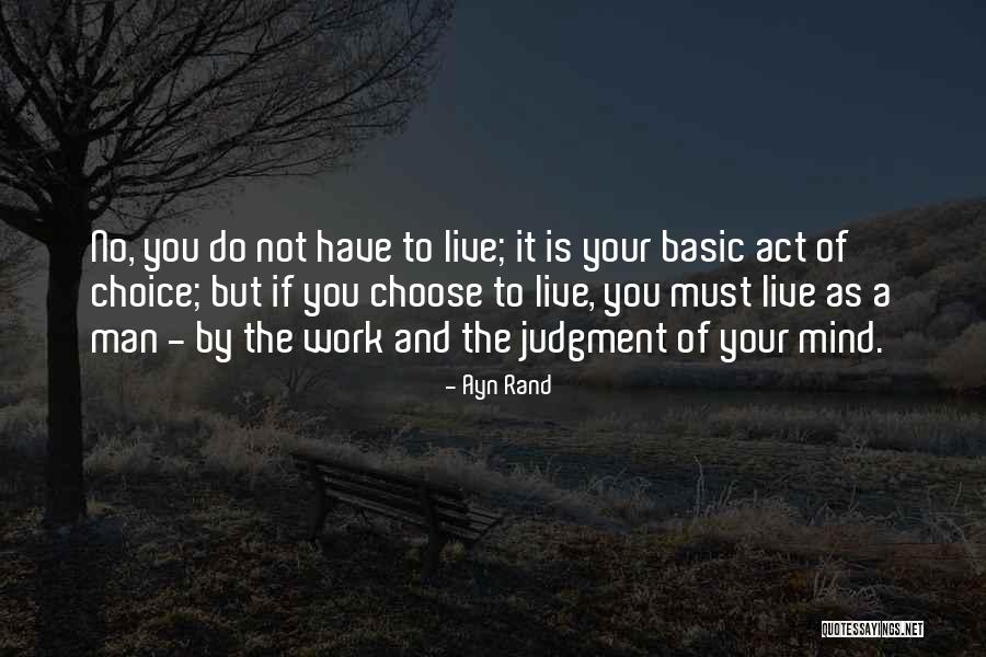 You Have No Choice Quotes By Ayn Rand You Have No Choice Quotes By Ayn Rand