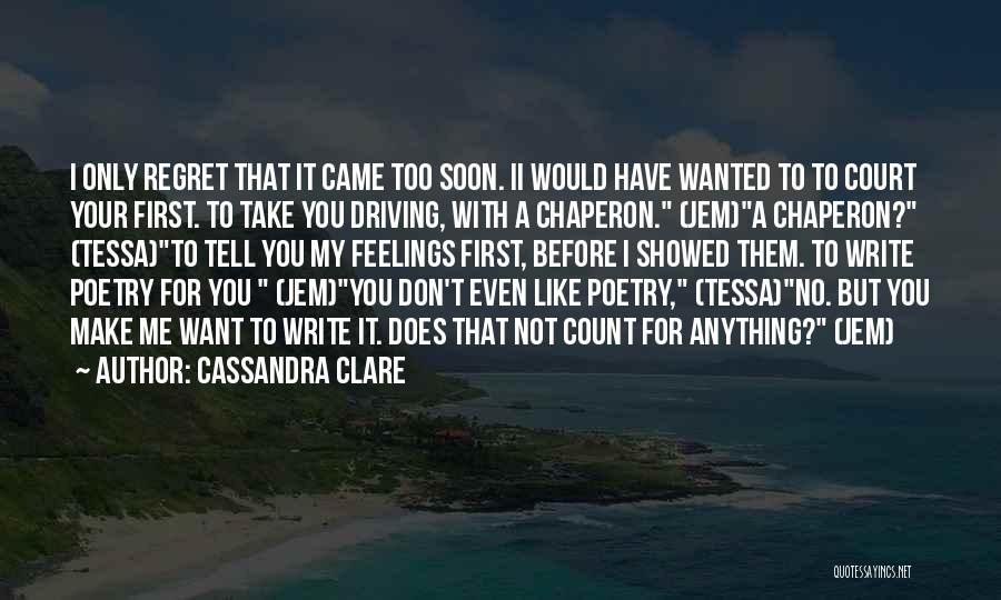 You Have No Feelings For Me Quotes By Cassandra Clare