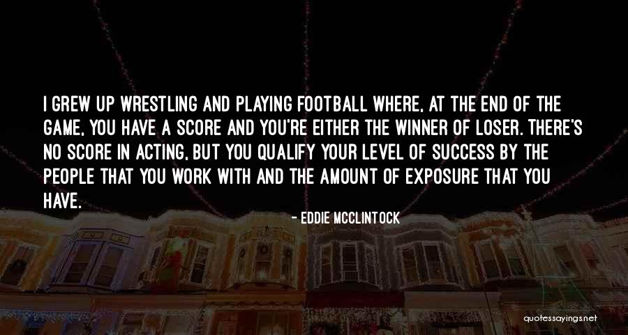 You Have No Game Quotes By Eddie McClintock You Have No Game Quotes By Eddie McClintock