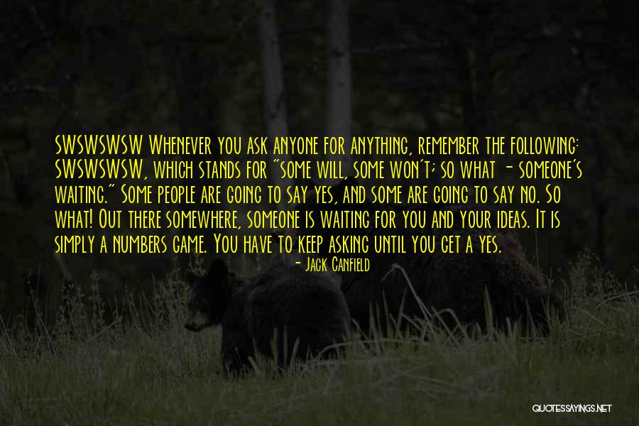 You Have No Game Quotes By Jack Canfield You Have No Game Quotes By Jack Canfield