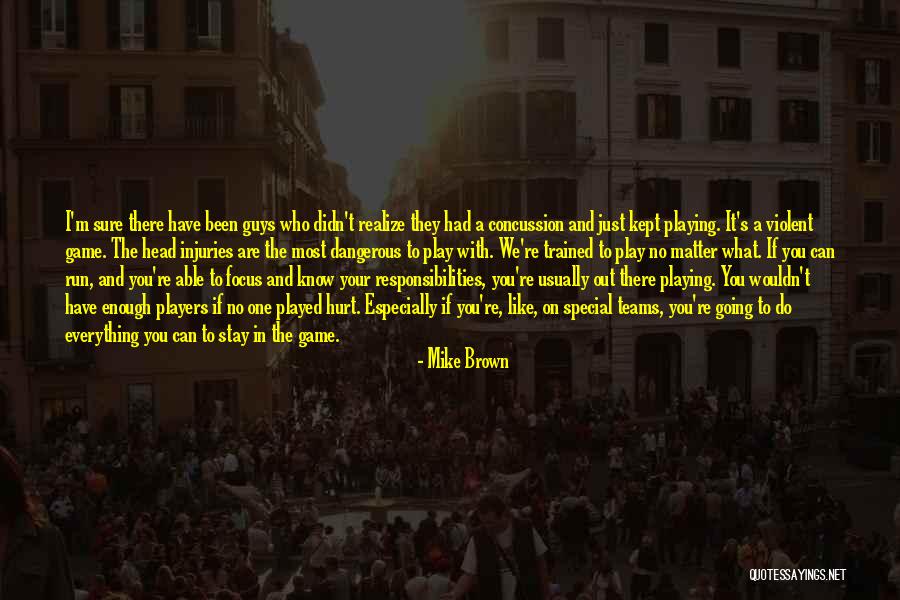 You Have No Game Quotes By Mike Brown You Have No Game Quotes By Mike Brown