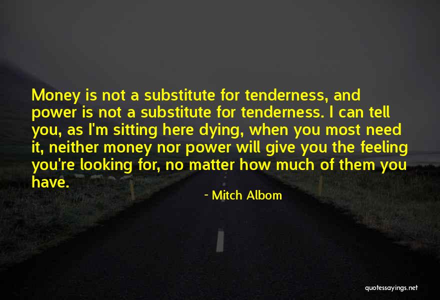 You Have No Power Here Quotes By Mitch Albom