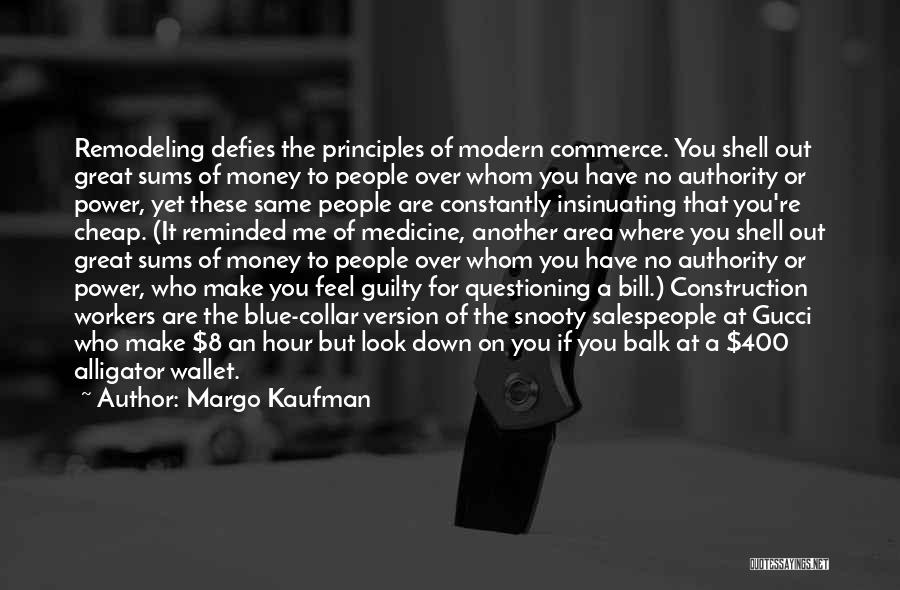 You Have No Power Over Me Quotes By Margo Kaufman