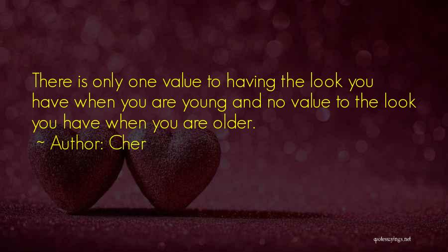 You Have No Value Quotes By Cher